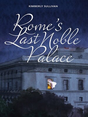 cover image of Rome's Last Noble Palace
